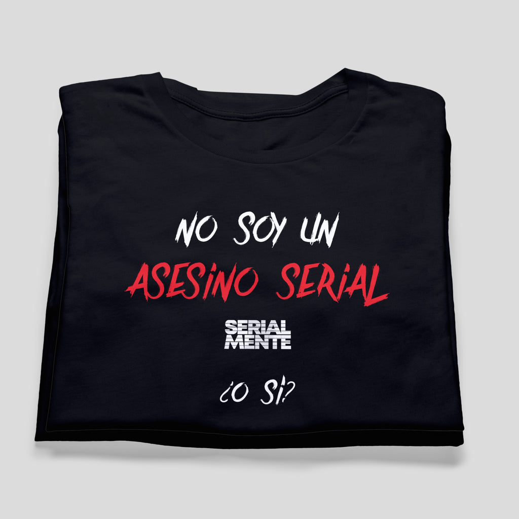 Playera Inspirada en SERIALMENTE - No Soy, ¿O Si?