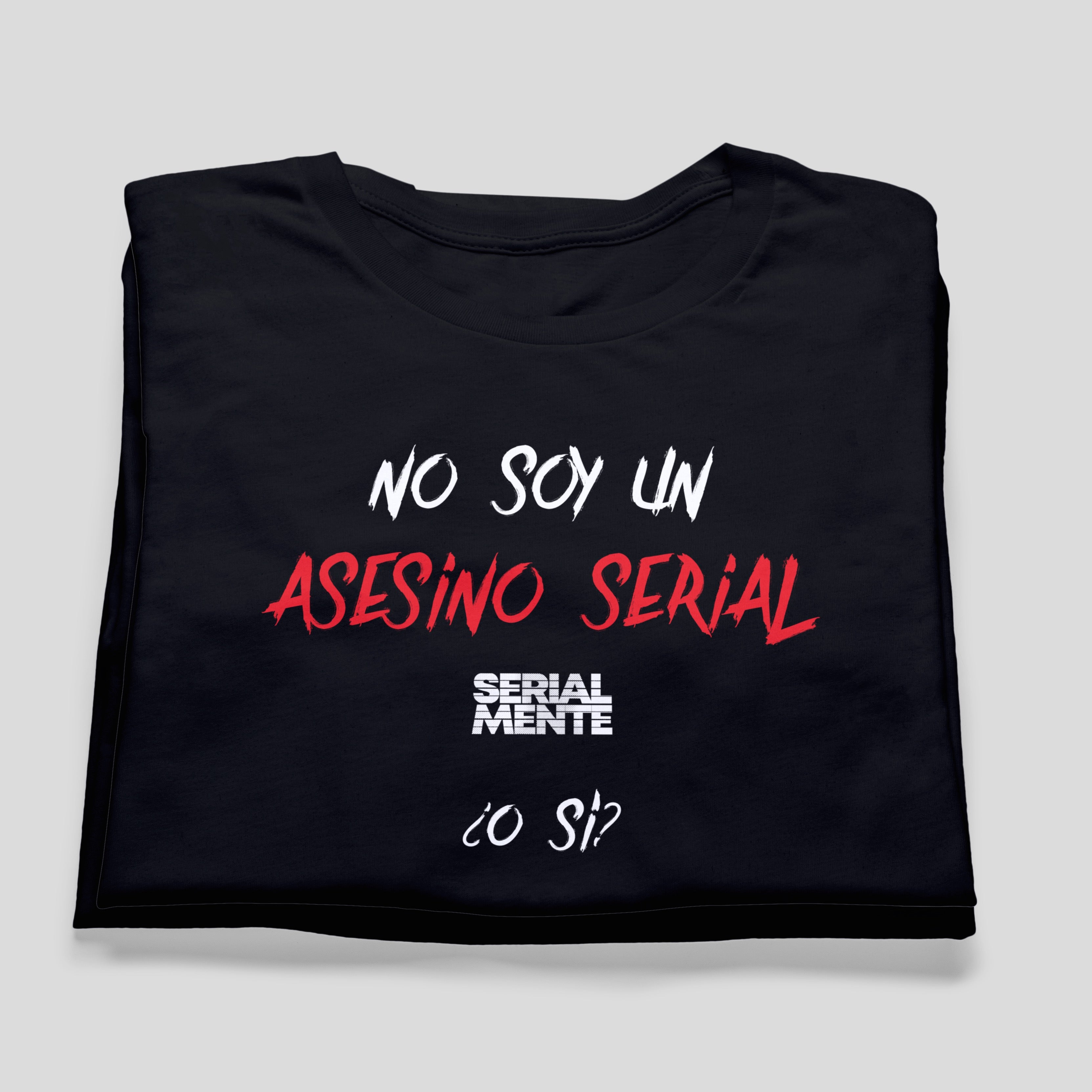 Playera Inspirada en SERIALMENTE - No Soy, ¿O Si?