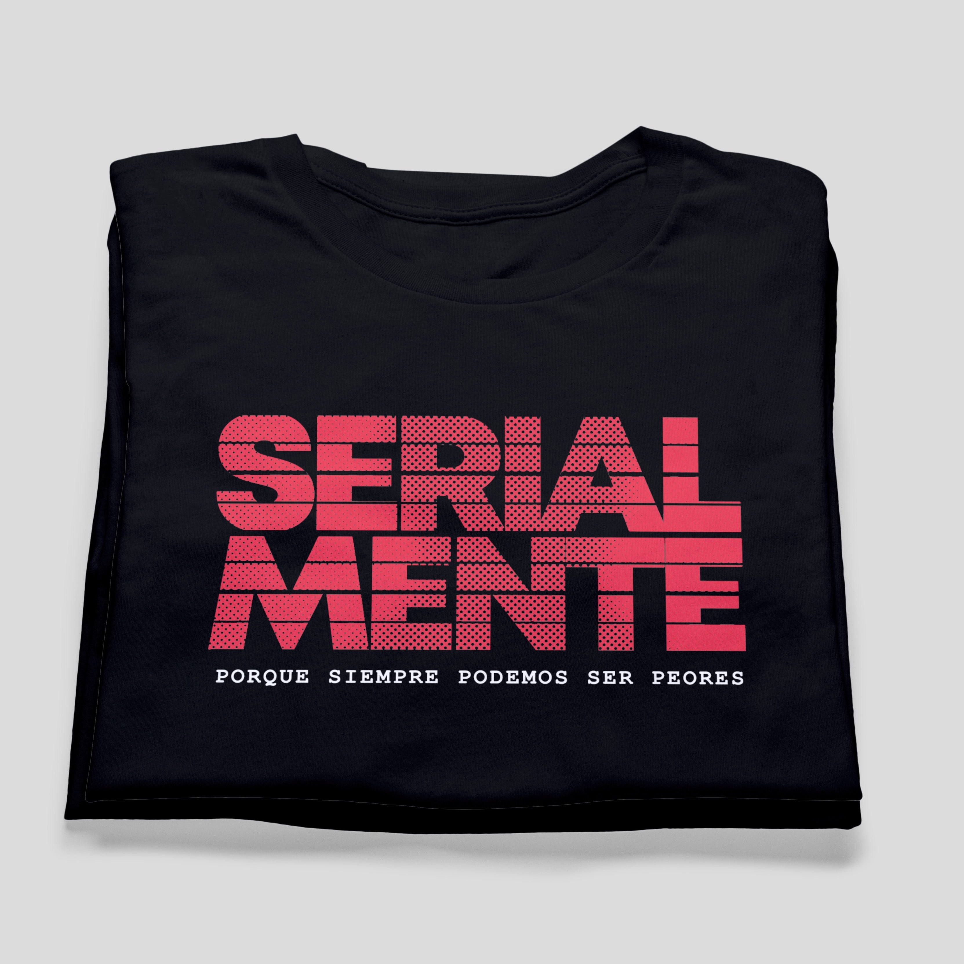 Playera Inspirada en SERIALMENTE - SERIALMENTE